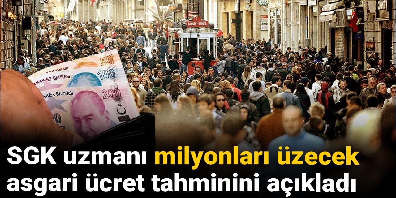 sgk uzmani milyonlari uzecek asgari ucret tahminini acikladi a5BR5Sgc